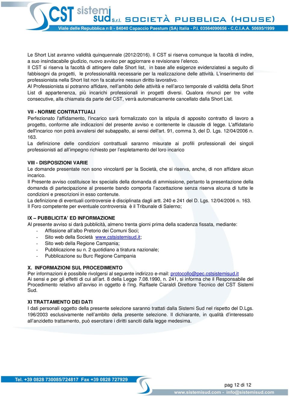 L inserimento del professionista nella Short list non fa scaturire nessun diritto lavorativo.