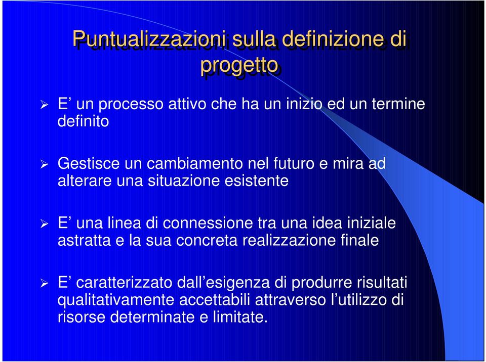 connessione tra una idea iniziale astratta e la sua concreta realizzazione finale E caratterizzato dall