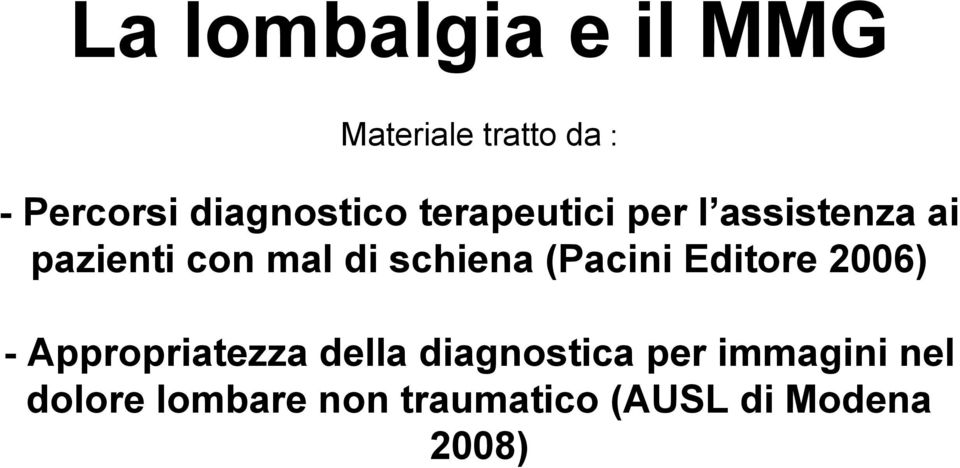 di schiena (Pacini Editore 2006) - Appropriatezza della