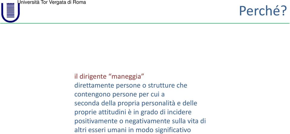 contengono persone per cui a seconda della propria personalità e