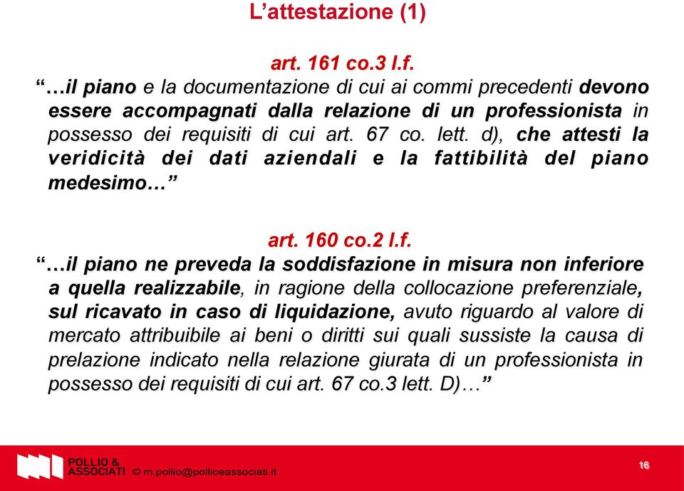 d), che attesti la veridicità dei dati aziendali e la fa