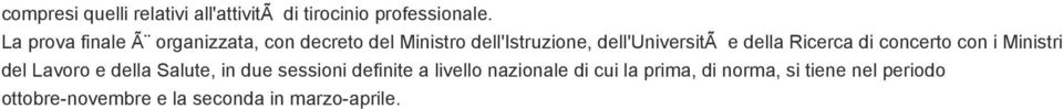 dell'universitã e della Ricerca concerto con i Ministri del Lavoro e della Salute, in