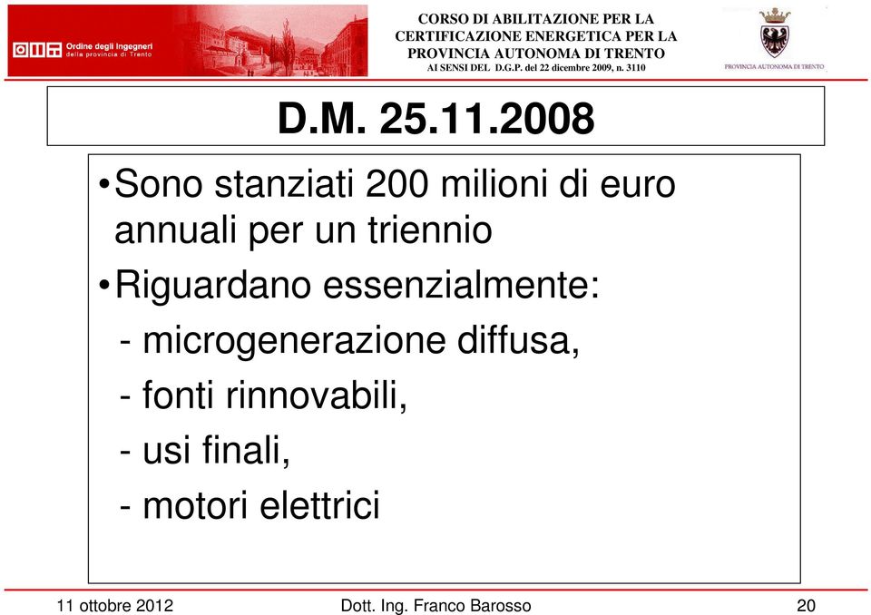 annuali per un triennio Riguardano