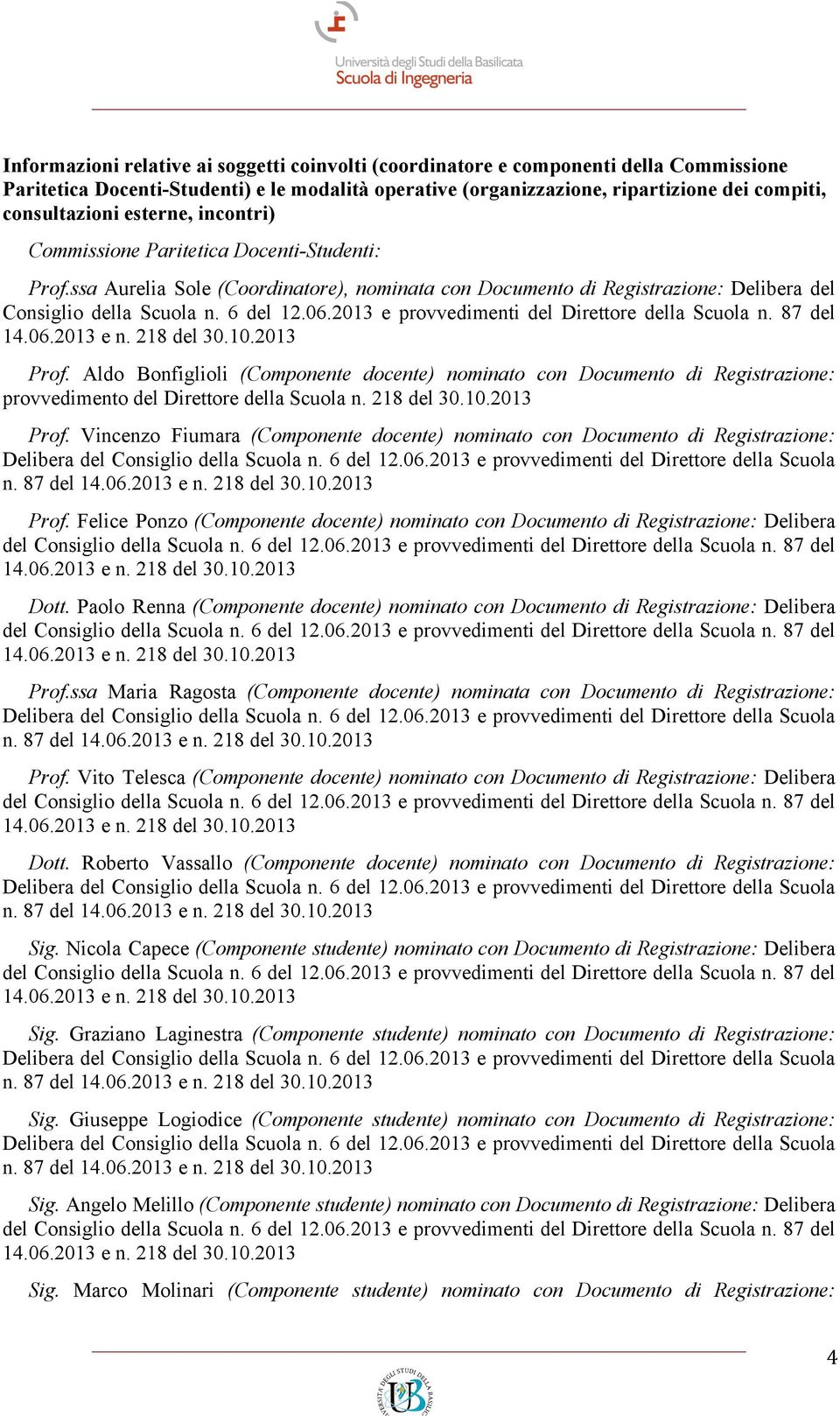 2013 e provvedimenti del Direttore della Scuola n. 87 del 14.06.2013 e n. 218 del 30.10.2013 Prof.