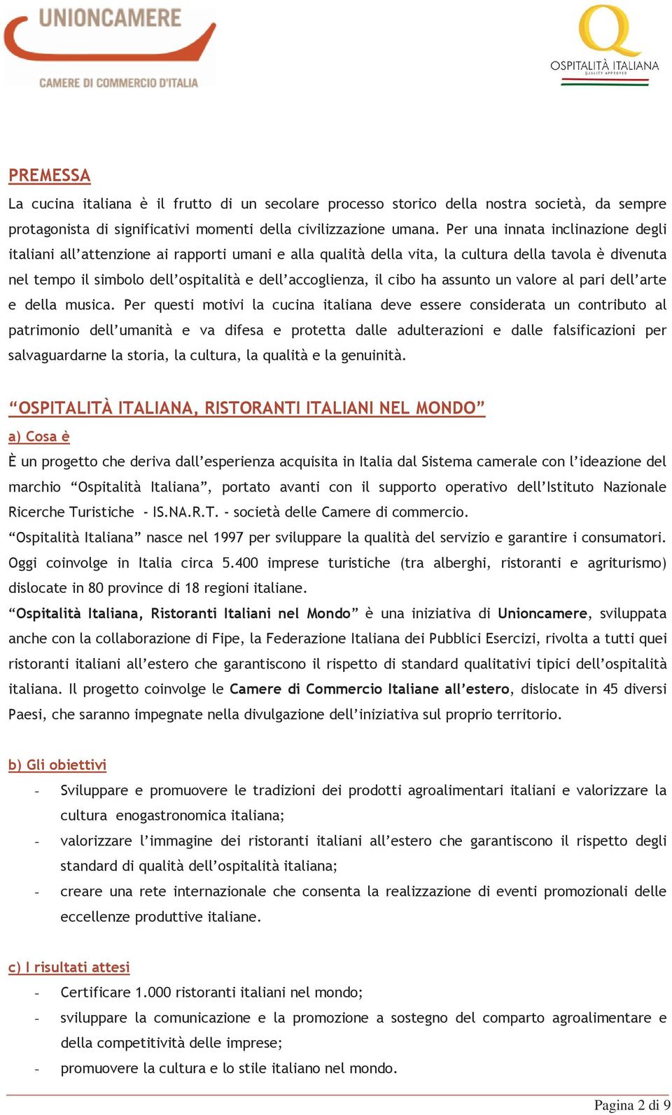 cibo ha assunto un valore al pari dell arte e della musica.