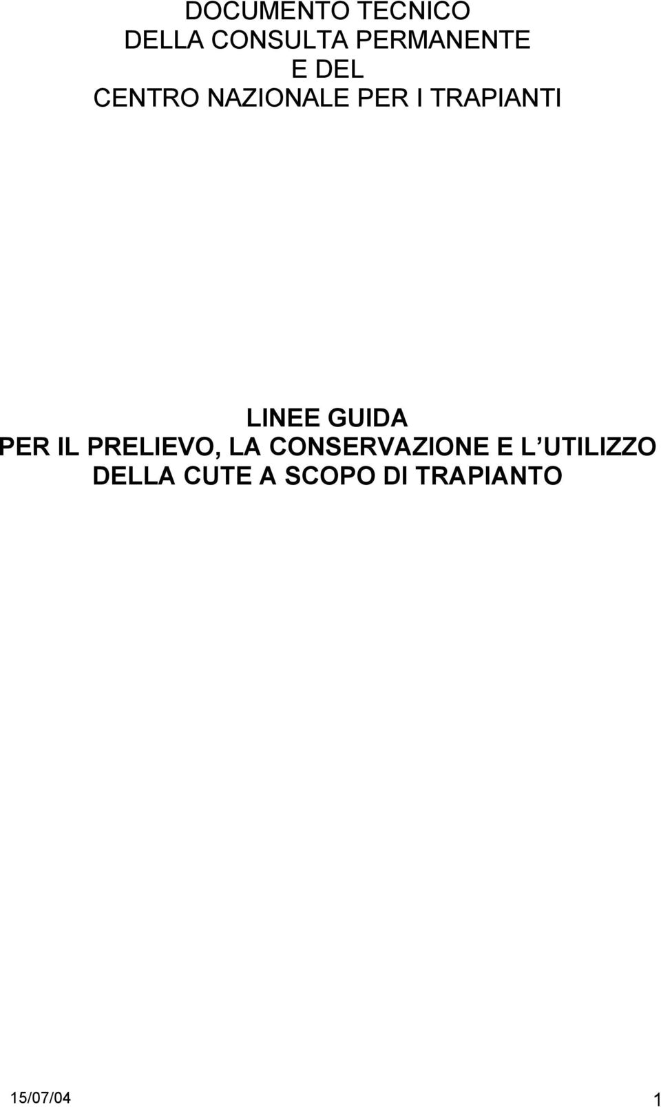 GUIDA PER IL PRELIEVO, LA CONSERVAZIONE E L