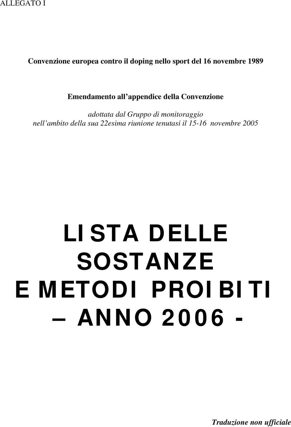 monitoraggio nell ambito della sua 22esima riunione tenutasi il 15-16