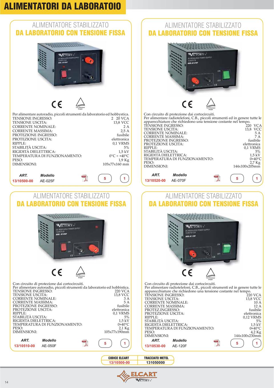 3/0520-00 AE-070F ALIMENTATORE STABILIZZATO DA LABORATORIO CON TENSIONE FISSA ALIMENTATORE