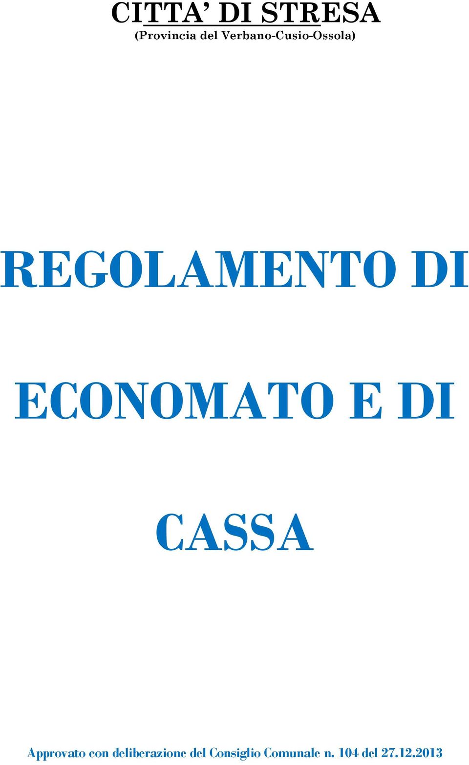 ECONOMATO E DI CASSA Approvato con