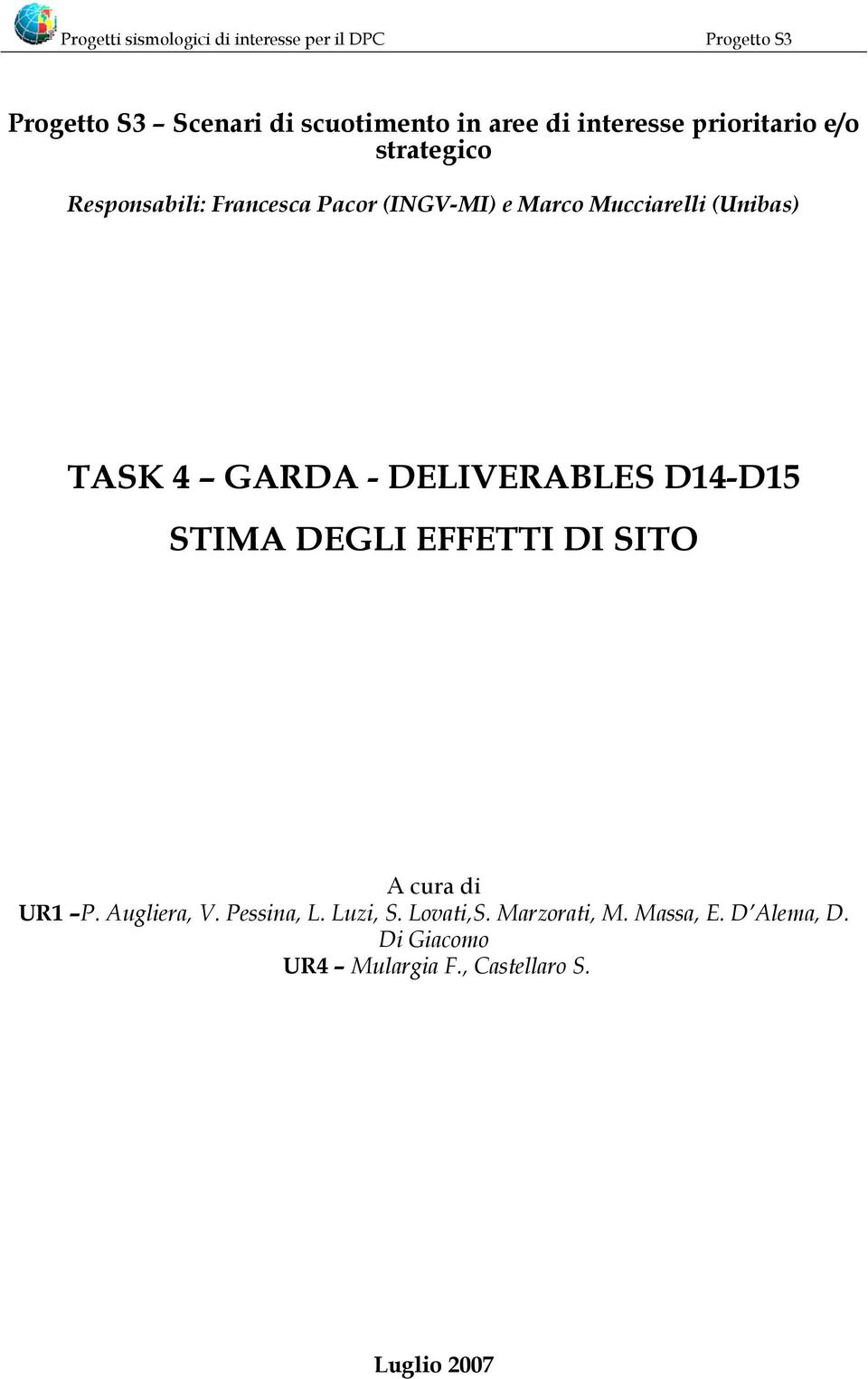 D14-D15 STIMA DEGLI EFFETTI DI SITO A cura di UR1 P. Augliera, V. Pessina, L. Luzi, S.