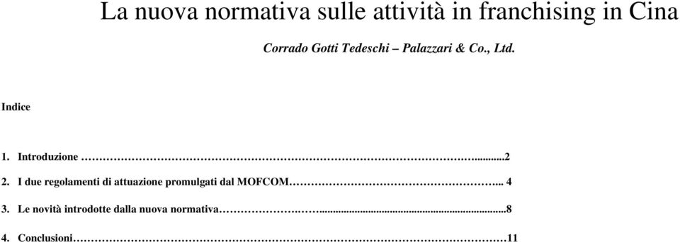 I due regolamenti di attuazione promulgati dal MOFCOM... 4 3.