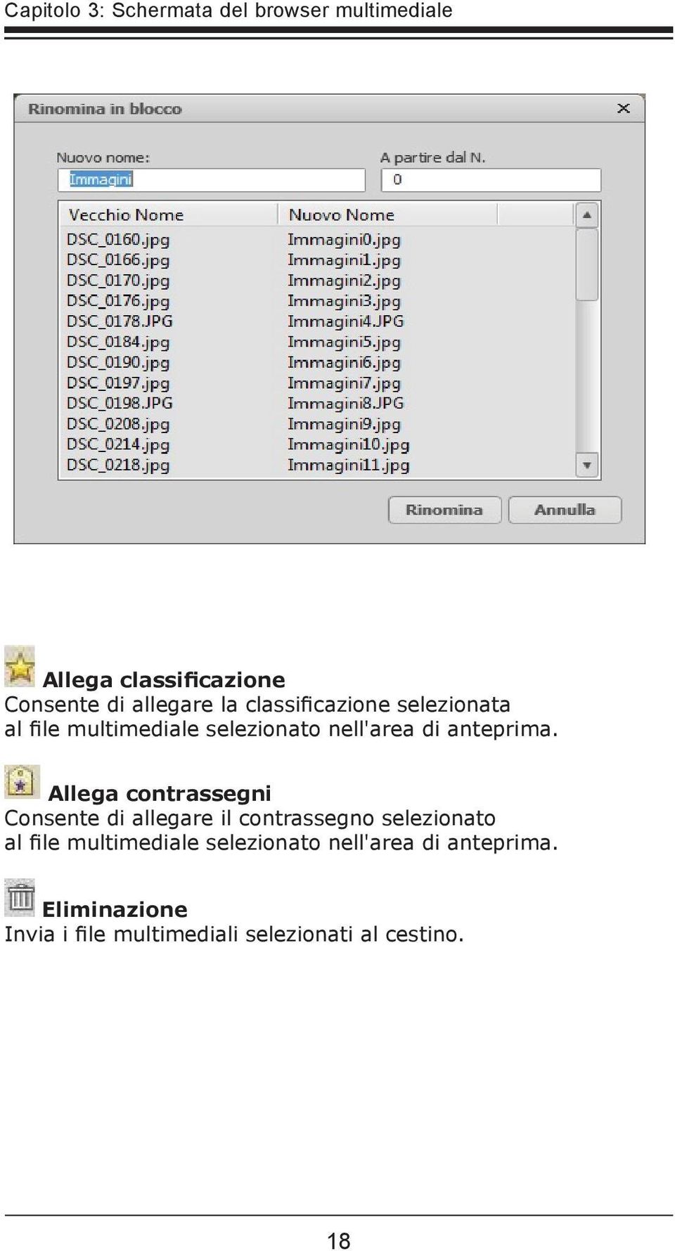 Allega contrassegni Consente di allegare il contrassegno selezionato al file multimediale