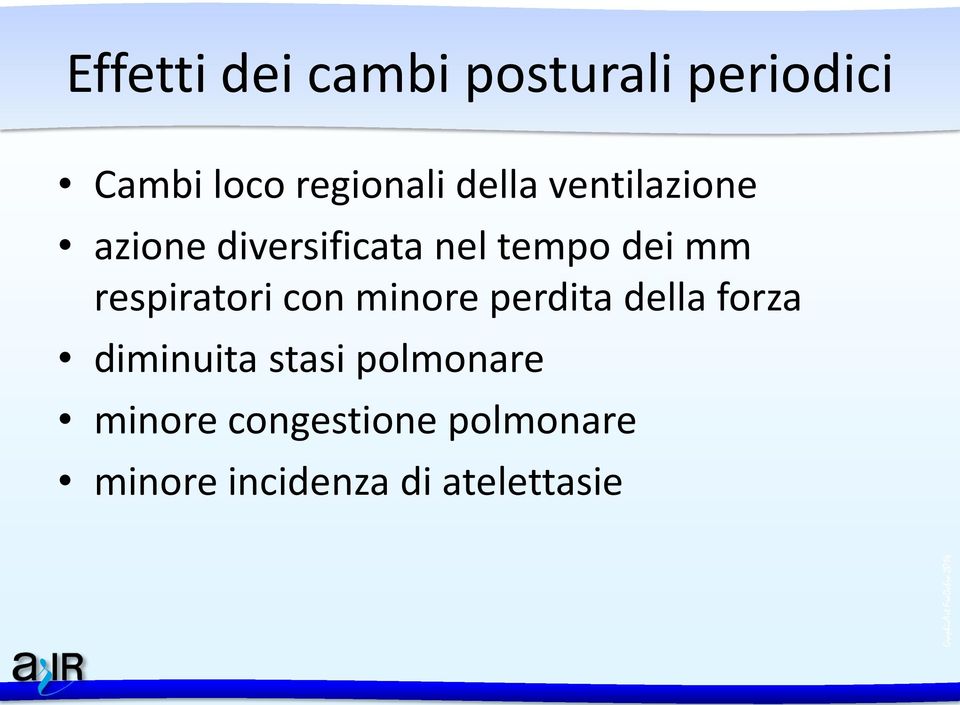 respiratori con minore perdita della forza diminuita stasi