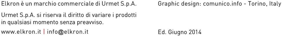 si riserva il diritto di variare i prodotti in qualsiasi