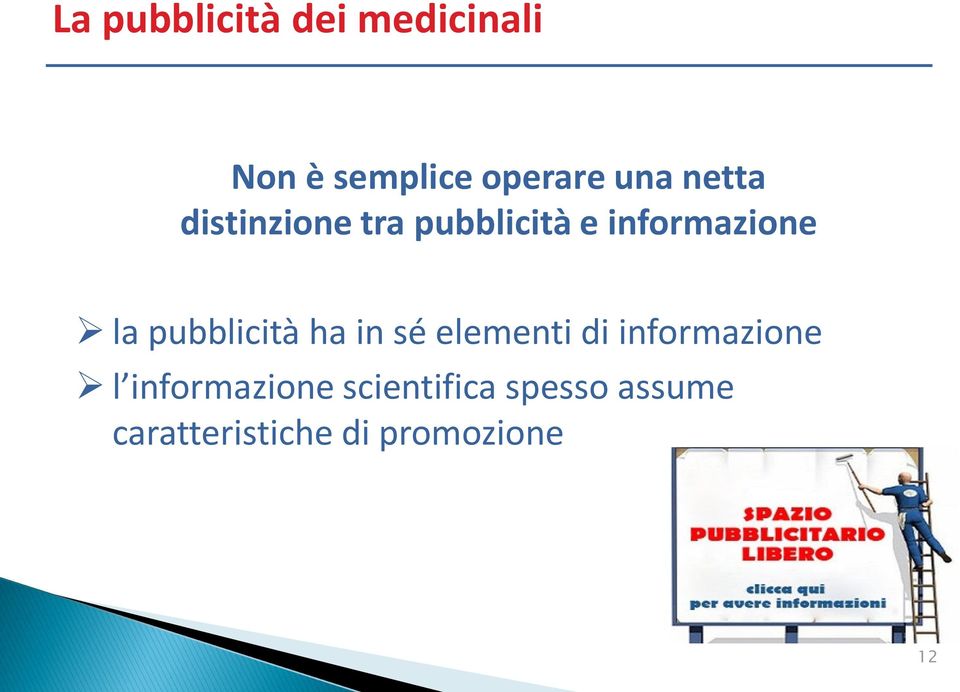 pubblicità ha in sé elementi di informazione l