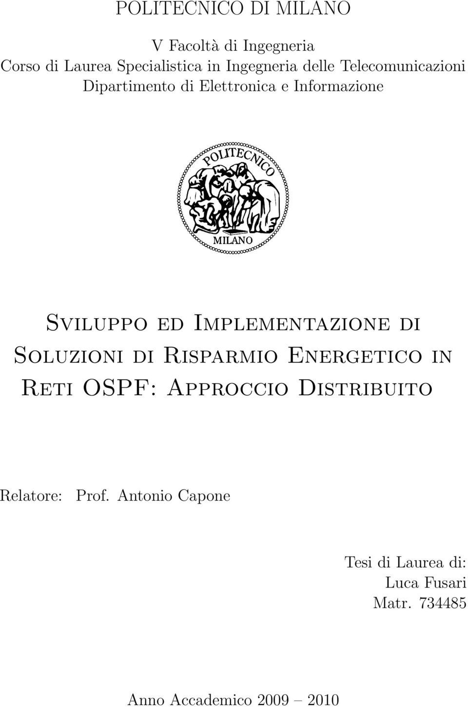 Implementazione di Soluzioni di Risparmio Energetico in Reti OSPF: Approccio Distribuito