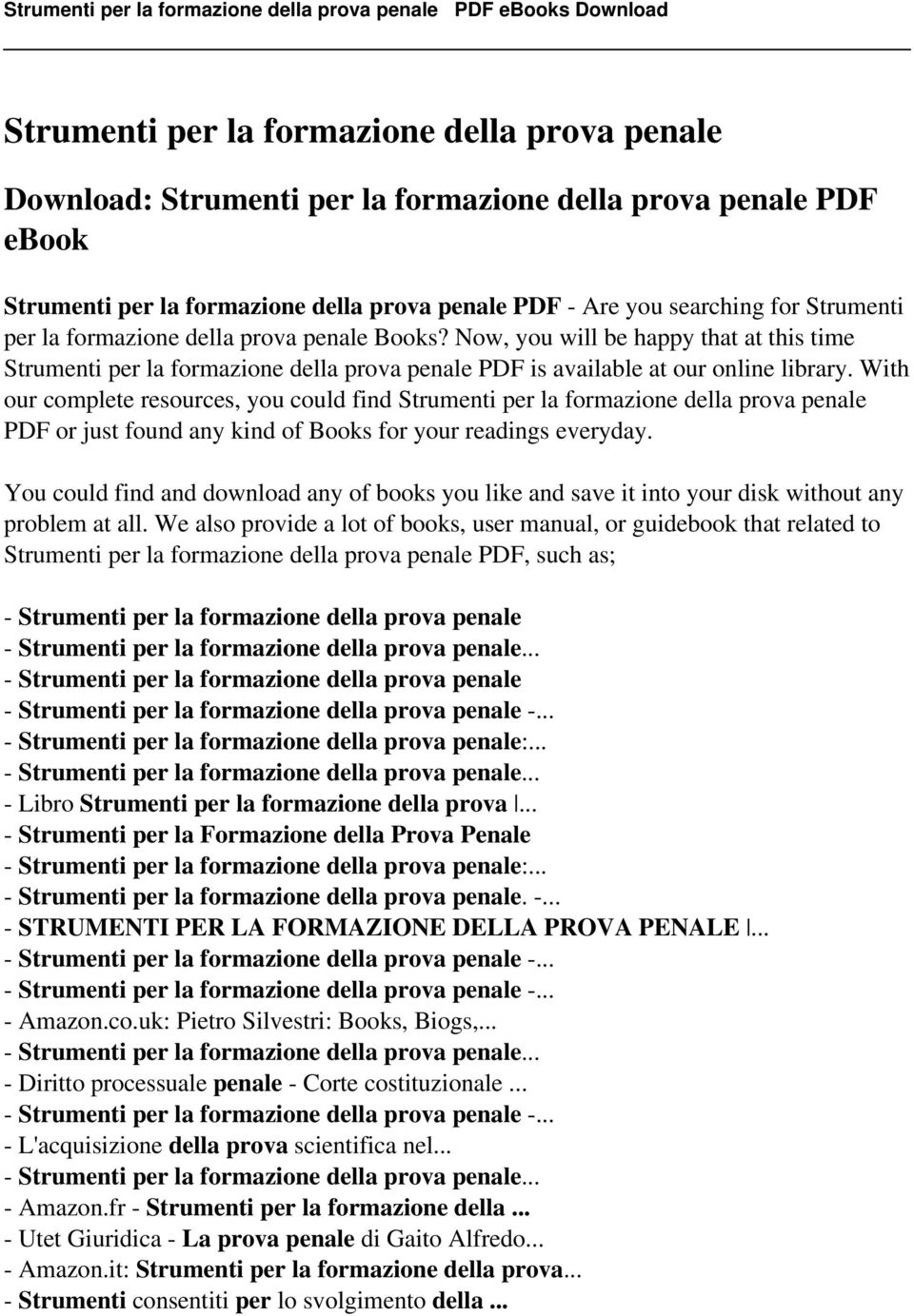 With our complete resources, you could find Strumenti per la formazione della prova penale PDF or just found any kind of Books for your readings everyday.