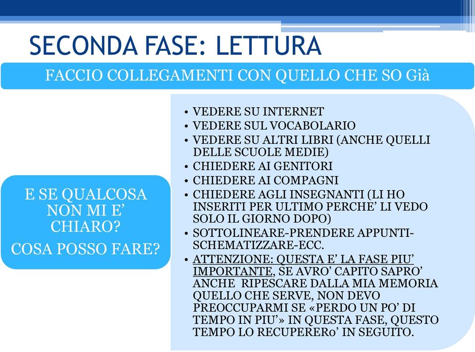 INSEGNANTI (LI HO INSERITI PER ULTIMO PERCHE LI VEDO SOLO IL GIORNO DOPO) SOTTOLINEARE-PRENDERE APPUNTI- SCHEMATIZZARE-ECC.