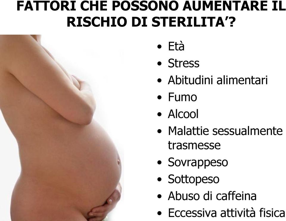 Età Stress Abitudini alimentari Fumo Alcool