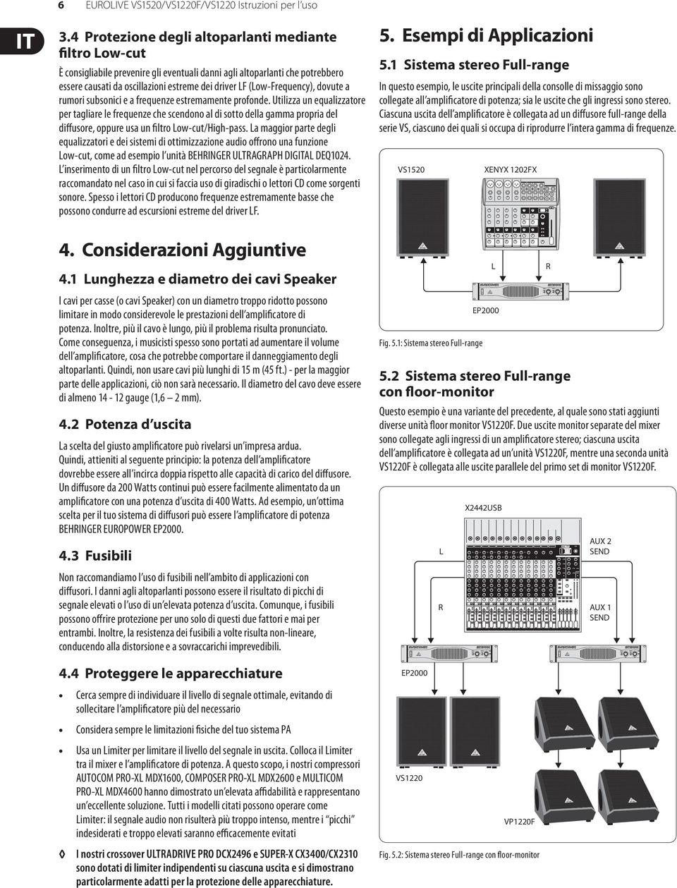 (ow-frequency), dovute a rumori subsonici e a frequenze estremamente profonde.