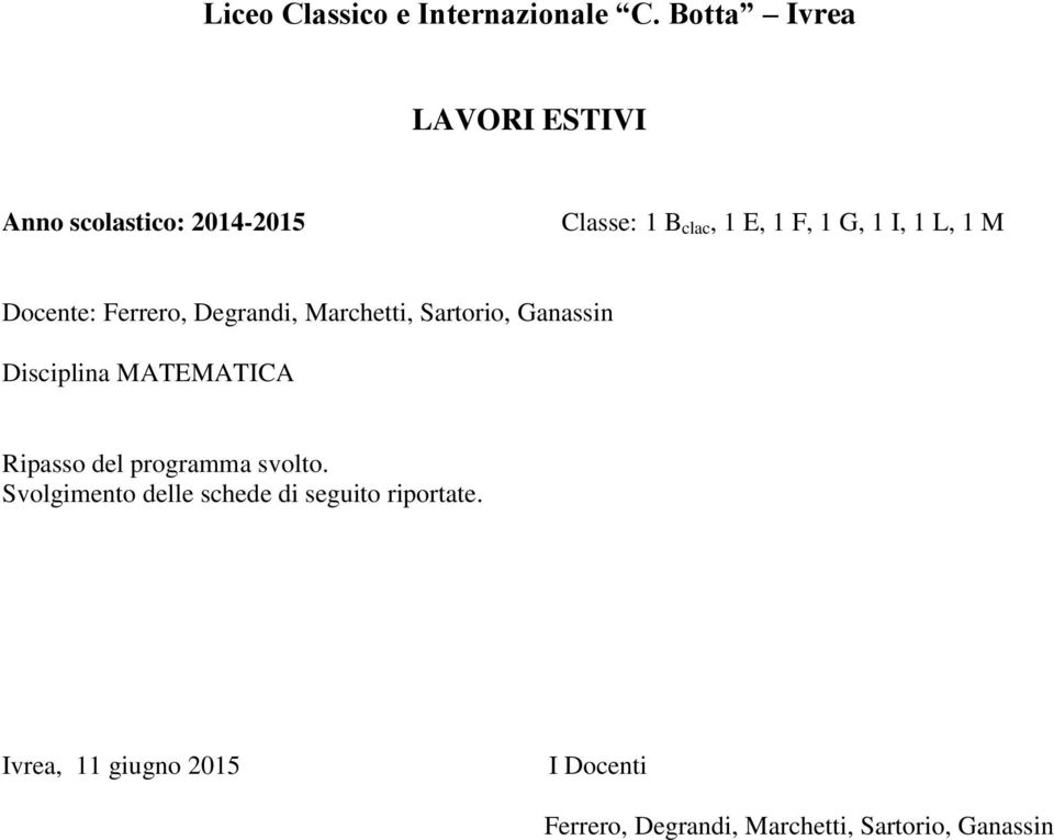 Docente: Ferrero, Degrandi, Marchetti, Sartorio, Ganassin Disciplina MATEMATICA