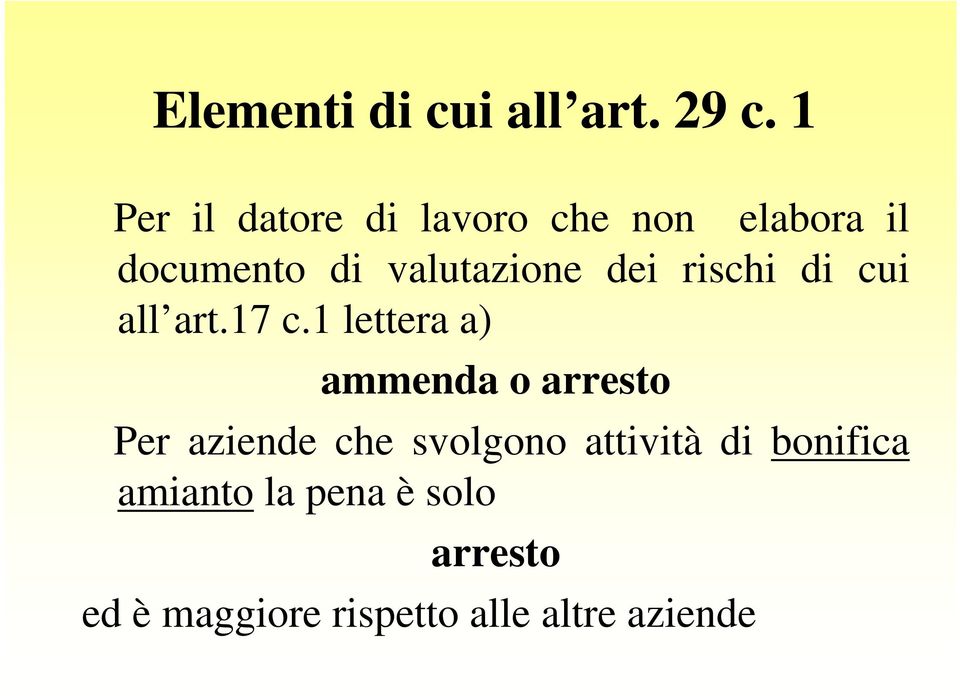 dei rischi di cui all art.17 c.