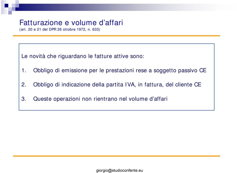 Obbligo di emissione per le prestazioni rese a soggetto passivo CE 2.