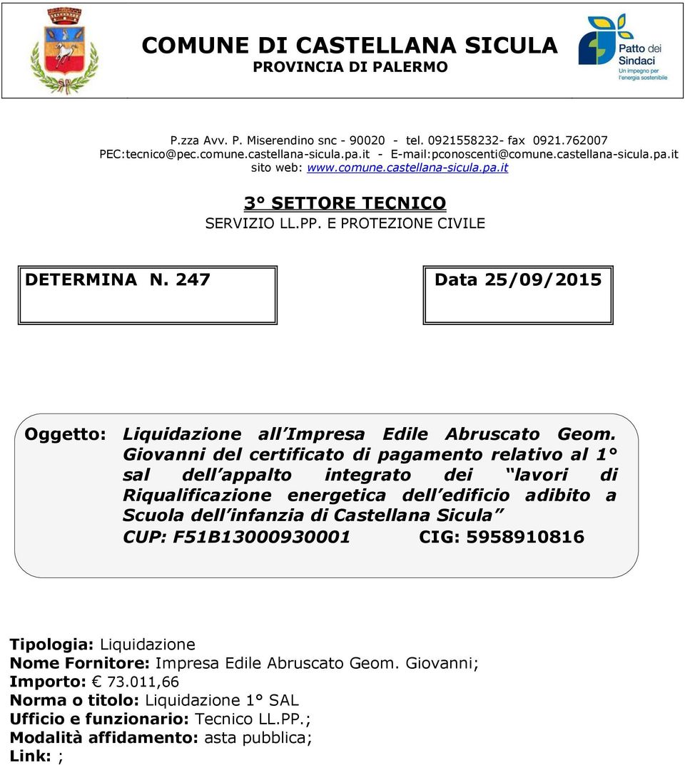247 Data 25/09/2015 Oggetto: Liquidazione all Impresa Edile Abruscato Geom.
