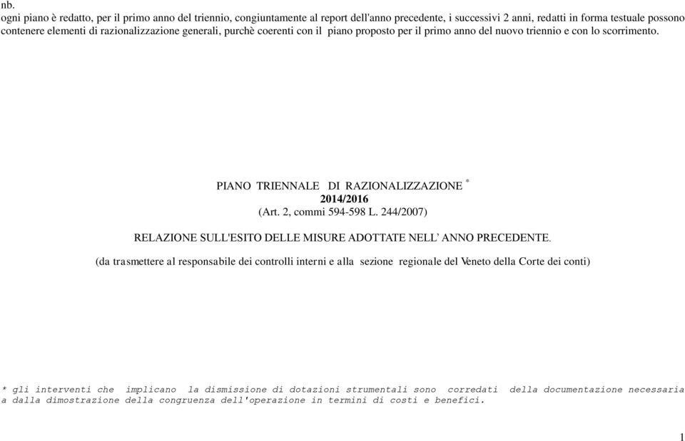 2, commi 594598 L. 244/2007) RELAZIONE SULL'ESITO DELLE MISURE ADOTTATE NELL ANNO PRECEDENTE.