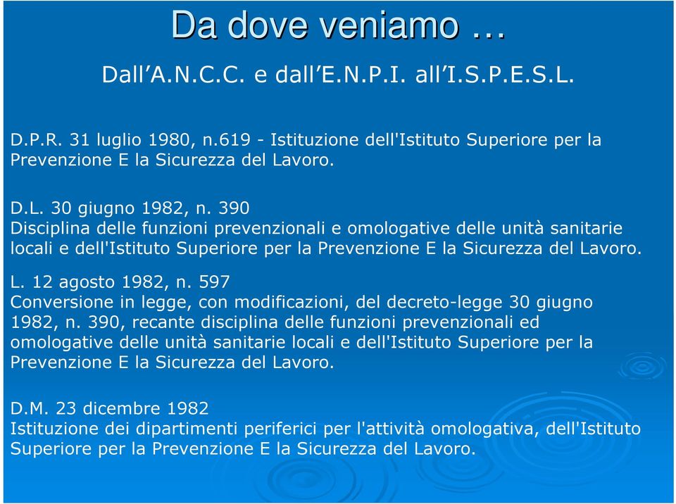 597 Conversione in legge, con modificazioni, del decreto-legge 30 giugno 1982, n.