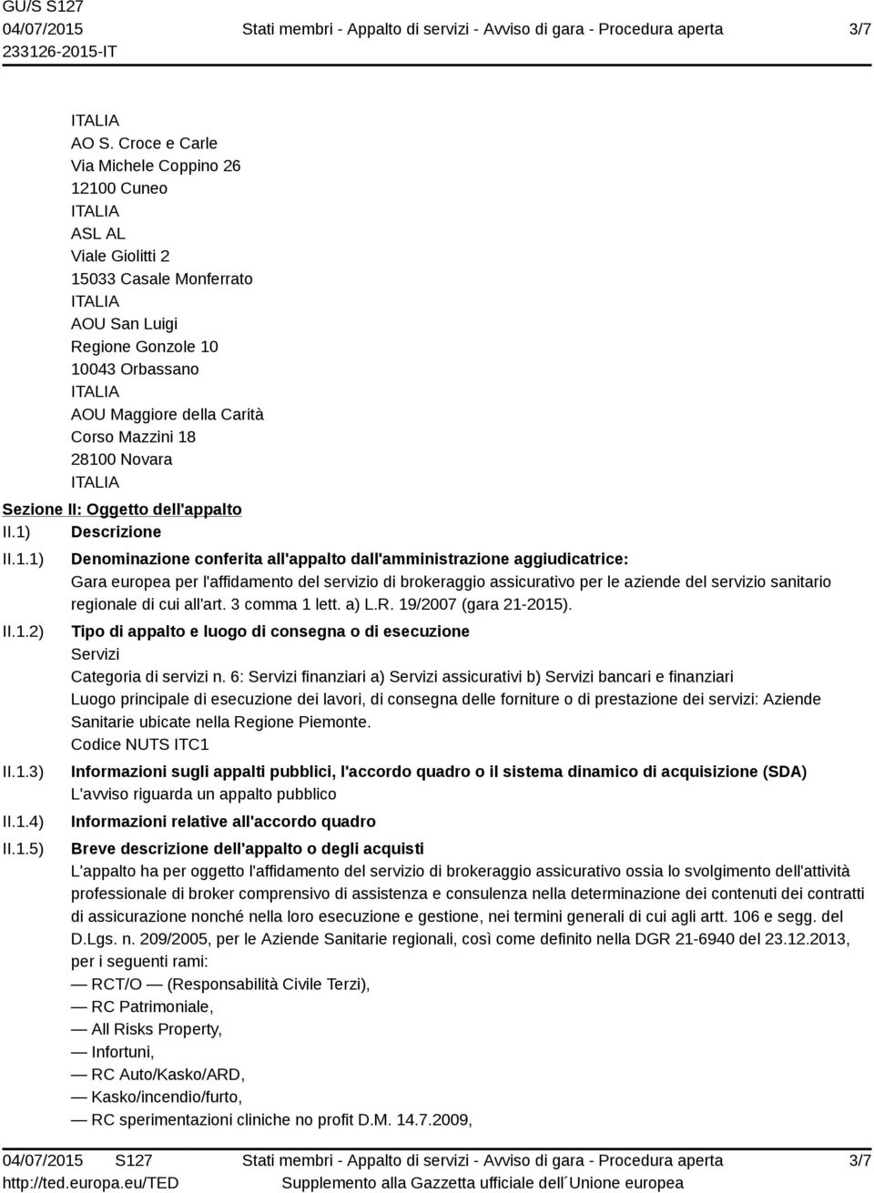 Novara Sezione II: Oggetto dell'appalto II.1)