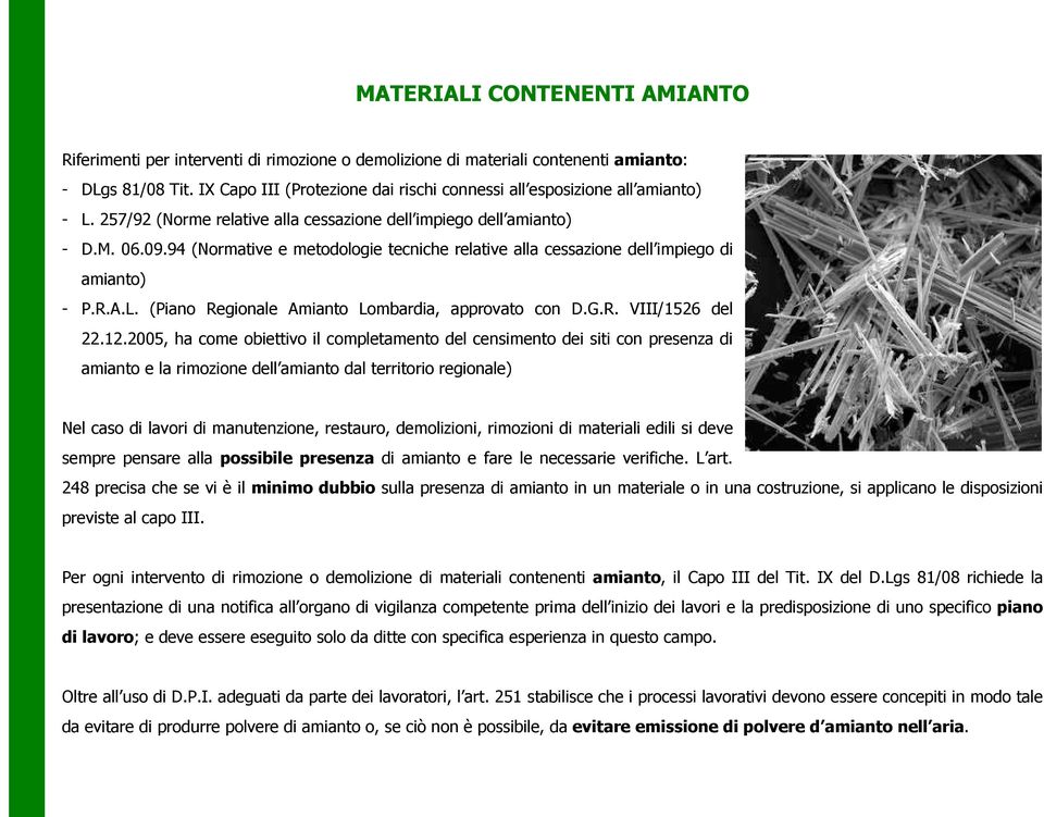 94 (Normative e metodologie tecniche relative alla cessazione dell impiego di amianto) - P.R.A.L. (Piano Regionale Amianto Lombardia, approvato con D.G.R. VIII/1526 del 22.12.