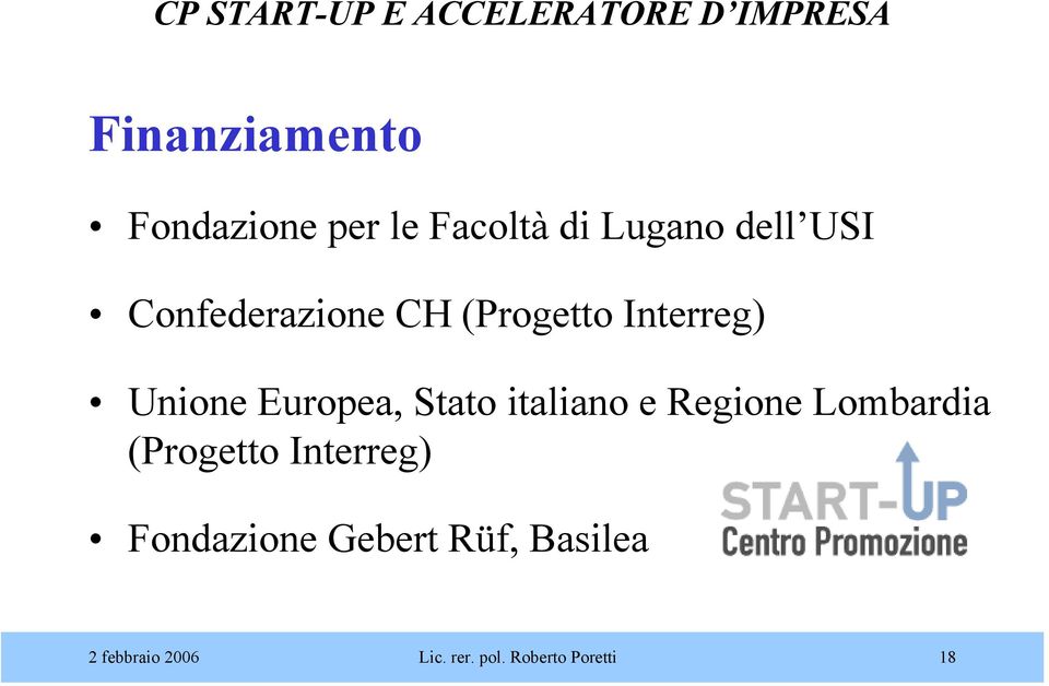 Europea, Stato italiano e Regione Lombardia (Progetto Interreg)