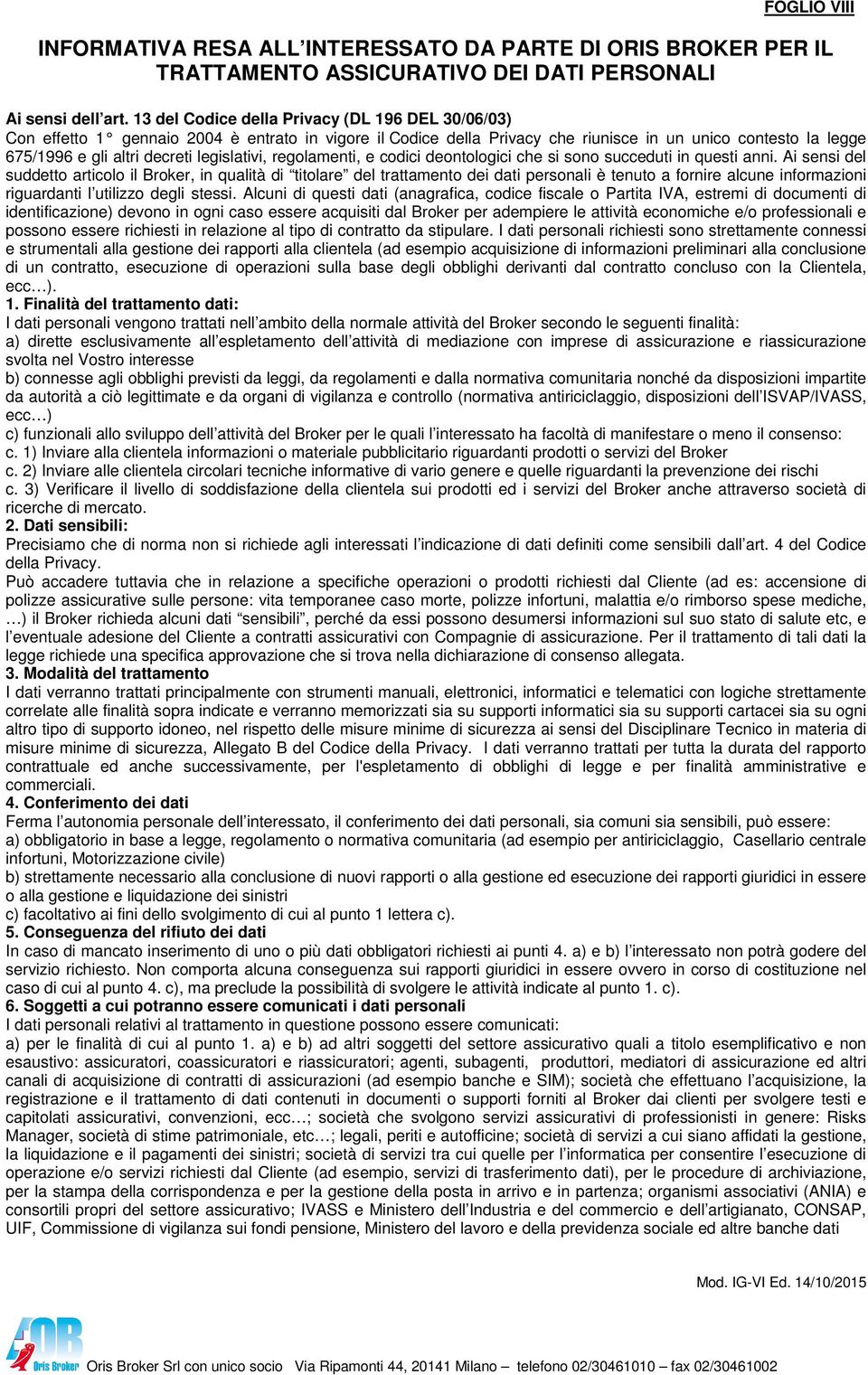 legislativi, regolamenti, e codici deontologici che si sono succeduti in questi anni.