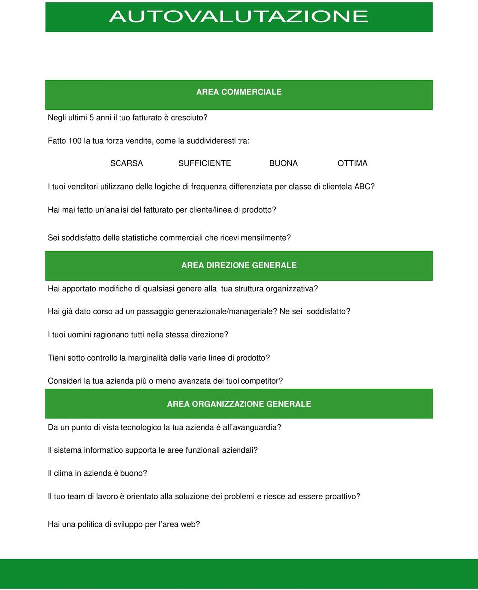 Hai mai fatto un analisi del fatturato per cliente/linea di prodotto? Sei soddisfatto delle statistiche commerciali che ricevi mensilmente?