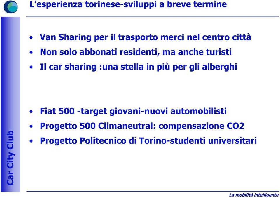 stella in più per gli alberghi Fiat 500 -target giovani-nuovi automobilisti Progetto