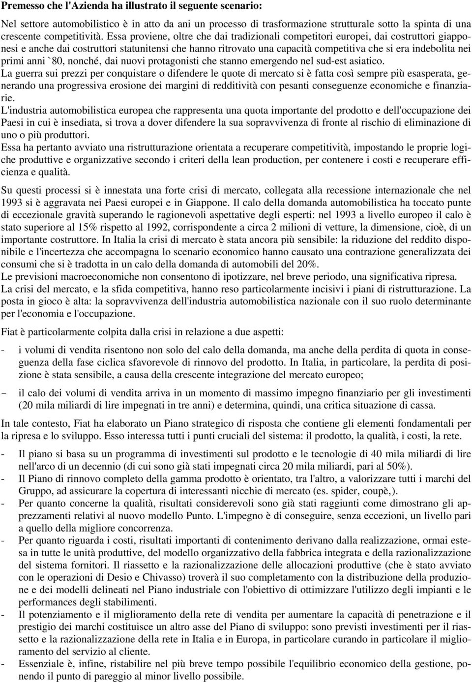 primi anni `80, nonché dai nuovi protagonisti che stanno emergendo nel sud-est asiatico.