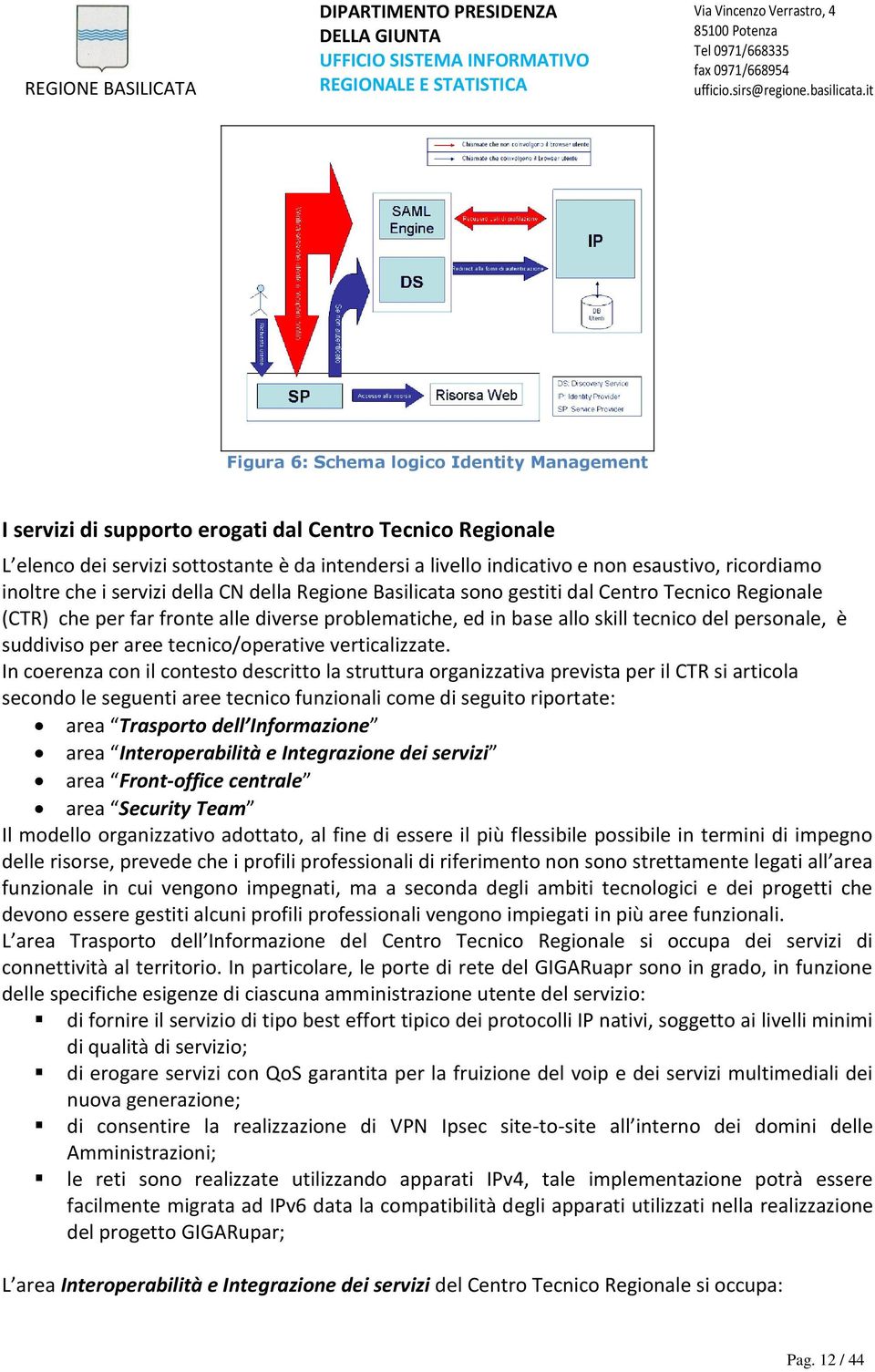 personale, è suddiviso per aree tecnico/operative verticalizzate.