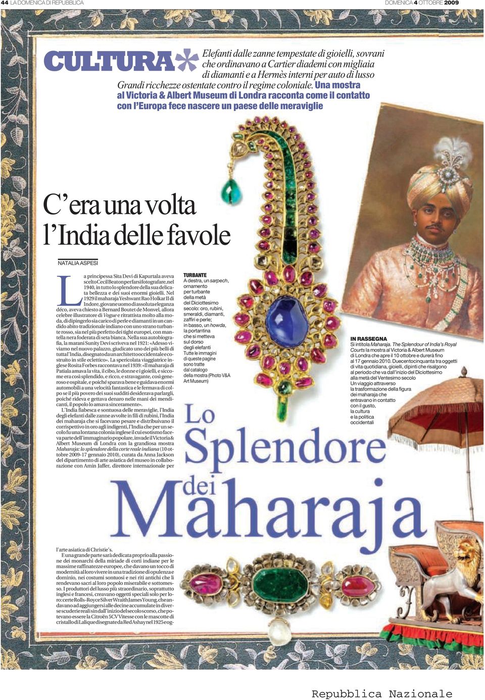 Una mostra al Victoria & Albert Museum di Londra racconta come il contatto con l Europa fece nascere un paese delle meraviglie C era una volta l India delle favole NATALIA ASPESI La principessa Sita