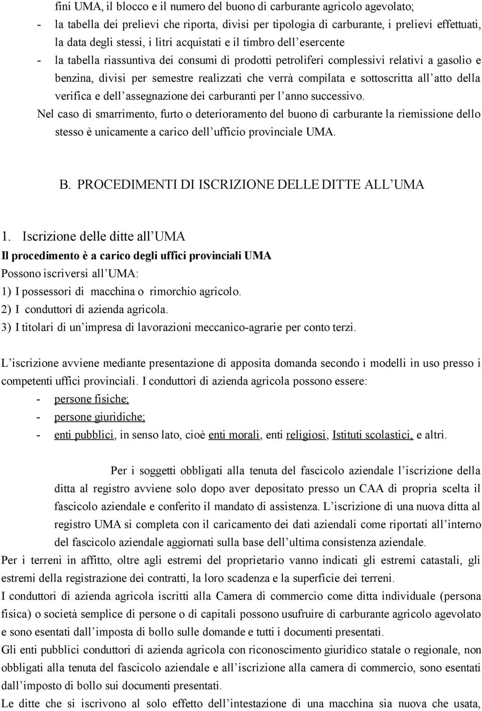 sottoscritta all atto della verifica e dell assegnazione dei carburanti per l anno successivo.