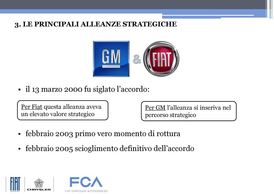 Per GM l alleanza si inseriva nel percorso strategico febbraio 2003