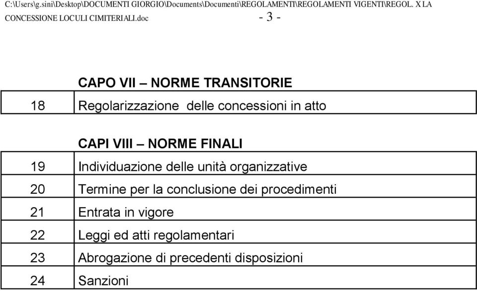 CAPI VIII NORME FINALI 19 Individuazione delle unità organizzative 20 Termine per