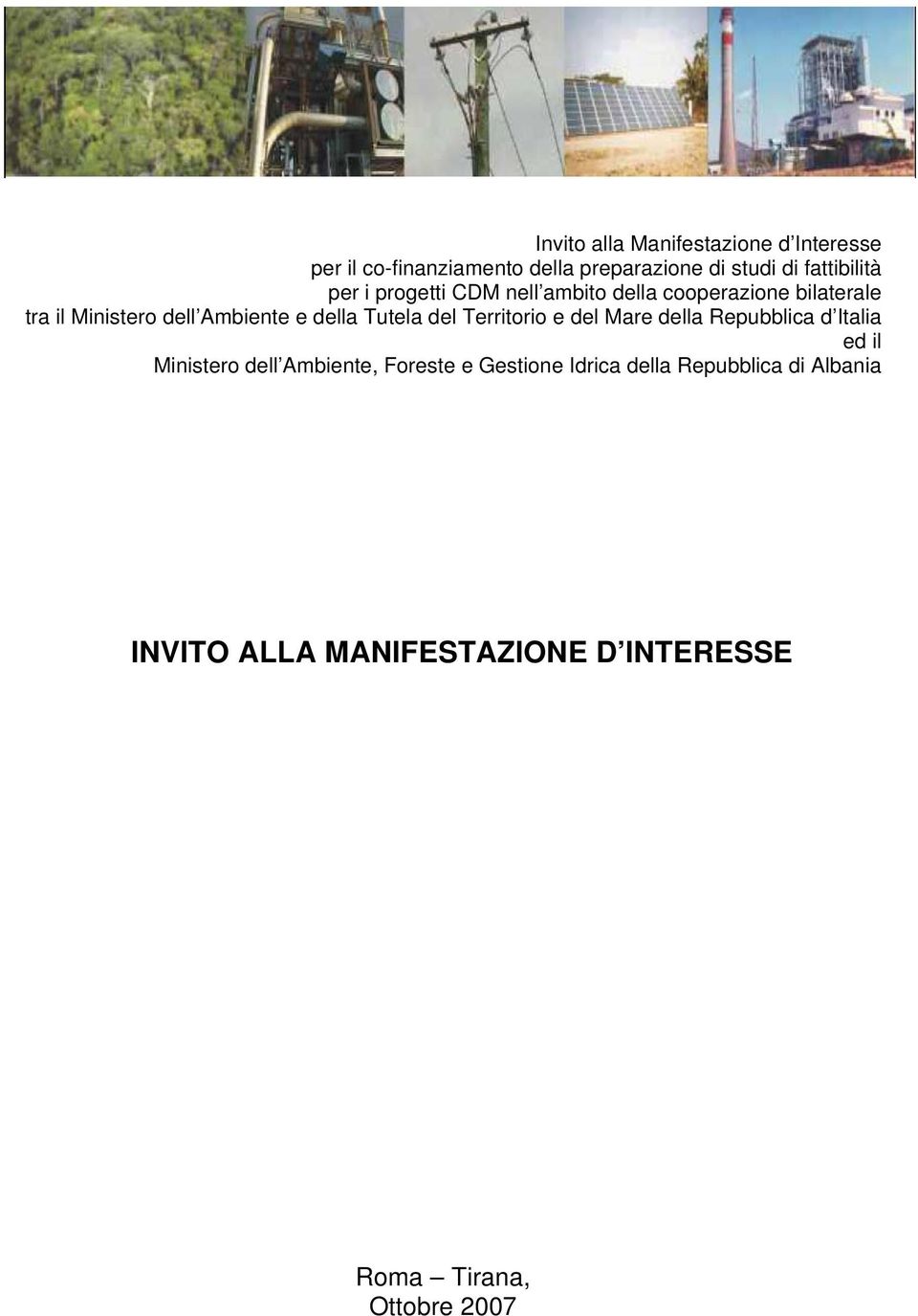 e della Tutela del Territorio e del Mare della Repubblica d Italia ed il Ministero dell Ambiente,