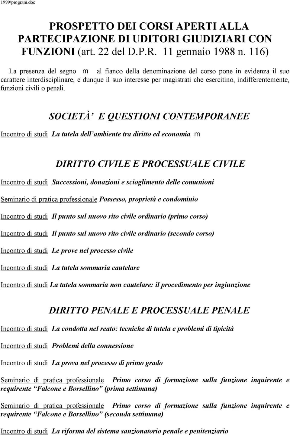 funzioni civili o penali.