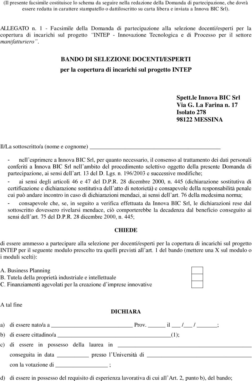 1 - Facsimile della Domanda di partecipazione alla selezione docenti/esperti per la copertura di incarichi sul progetto INTEP - Innovazione Tecnologica e di Processo per il settore manifatturiero.