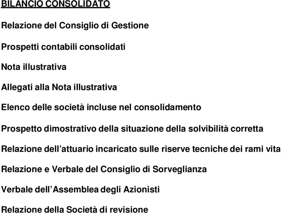 situazione della solvibilità corretta Relazione dell attuario incaricato sulle riserve tecniche dei rami vita