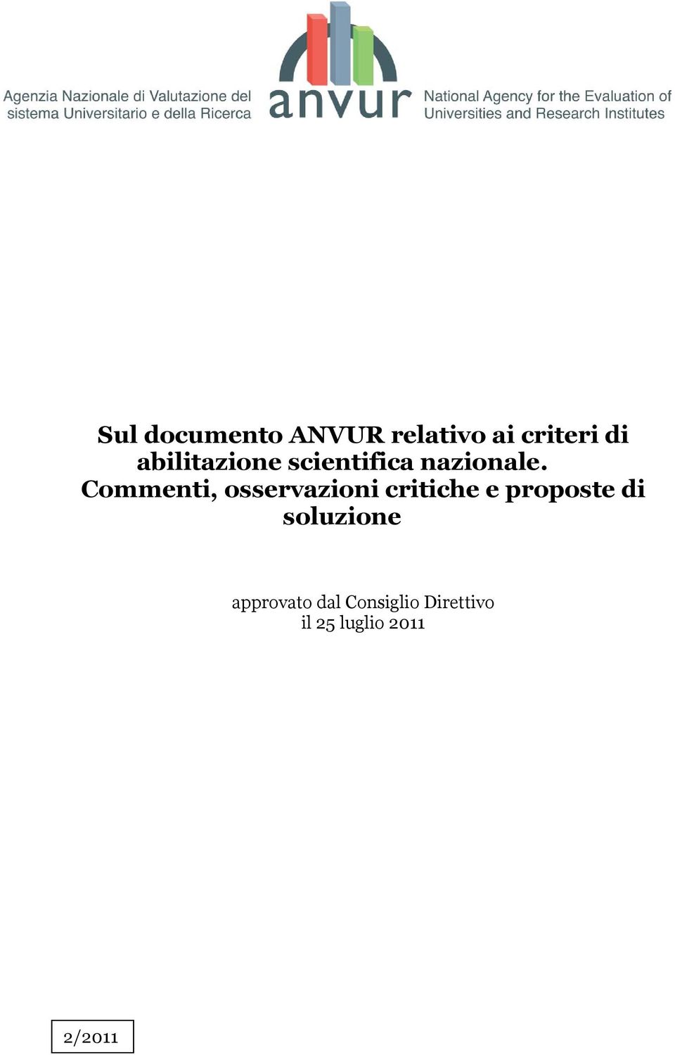 Commenti, osservazioni critiche e proposte di