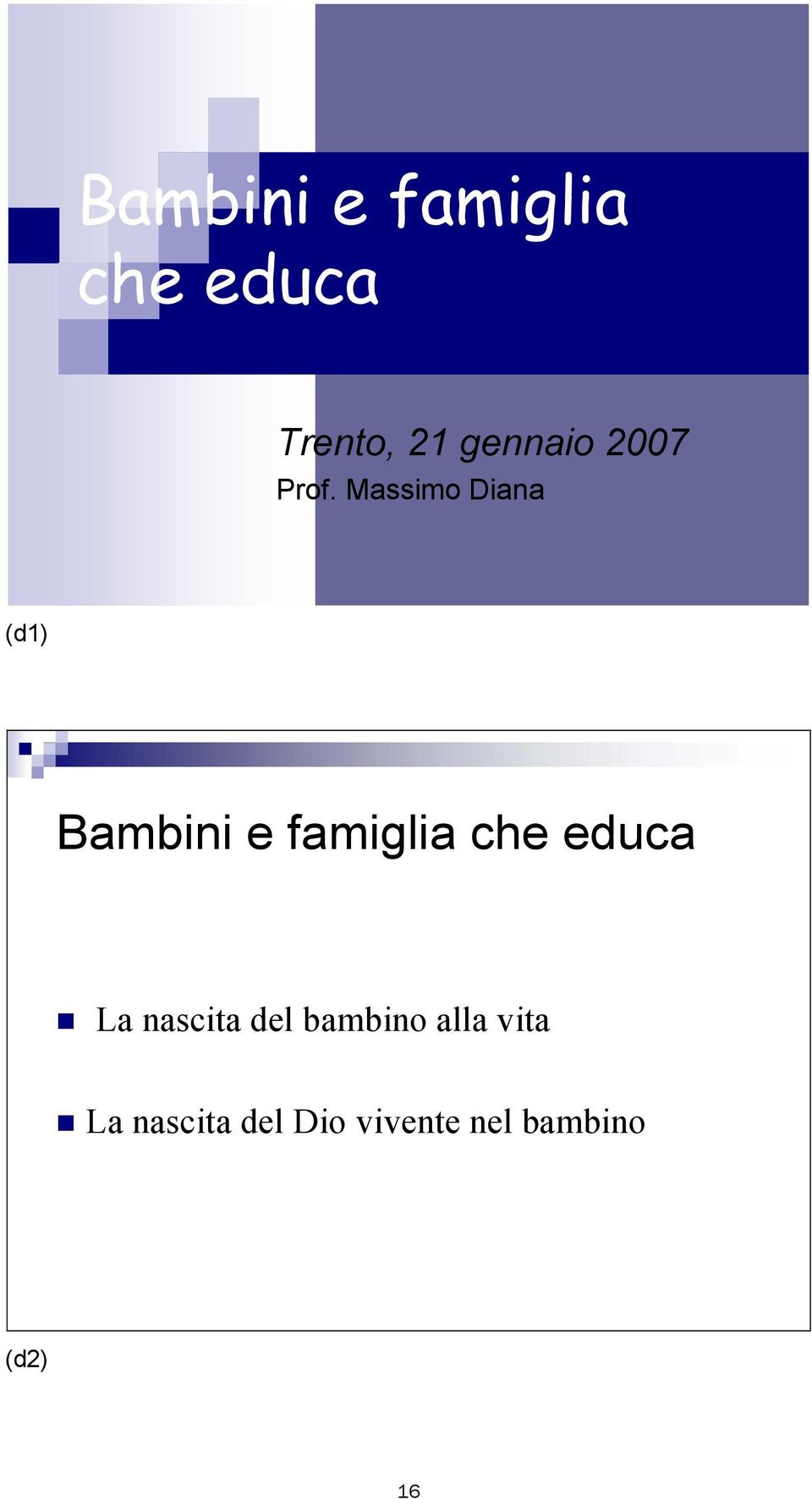 Massimo Diana (d1) Bambini e famiglia che