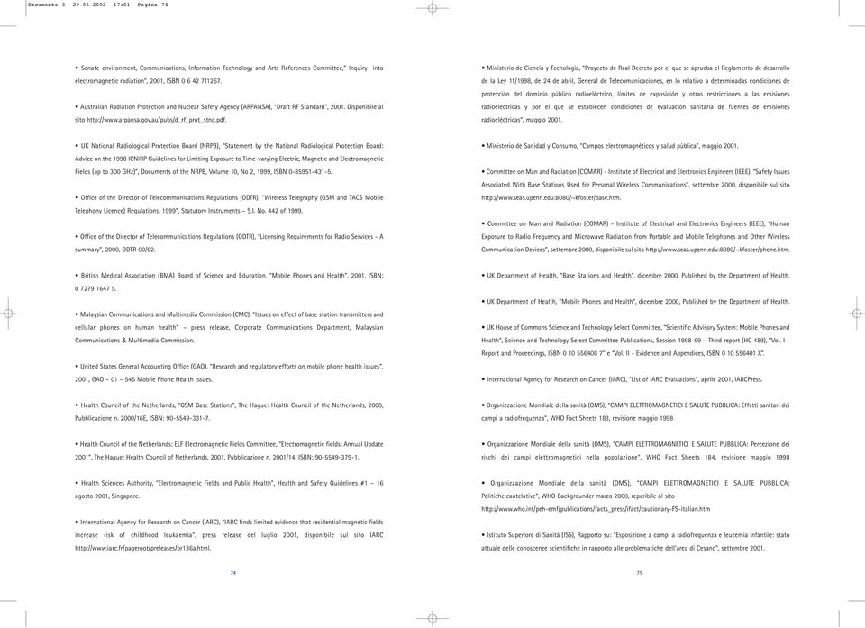 Ministerio de Ciencia y Tecnologia, Proyecto de Real Decreto por el que se aprueba el Reglamento de desarrollo de la Ley 11/1998, de 24 de abril, General de Telecomunicaciones, en lo relativo a