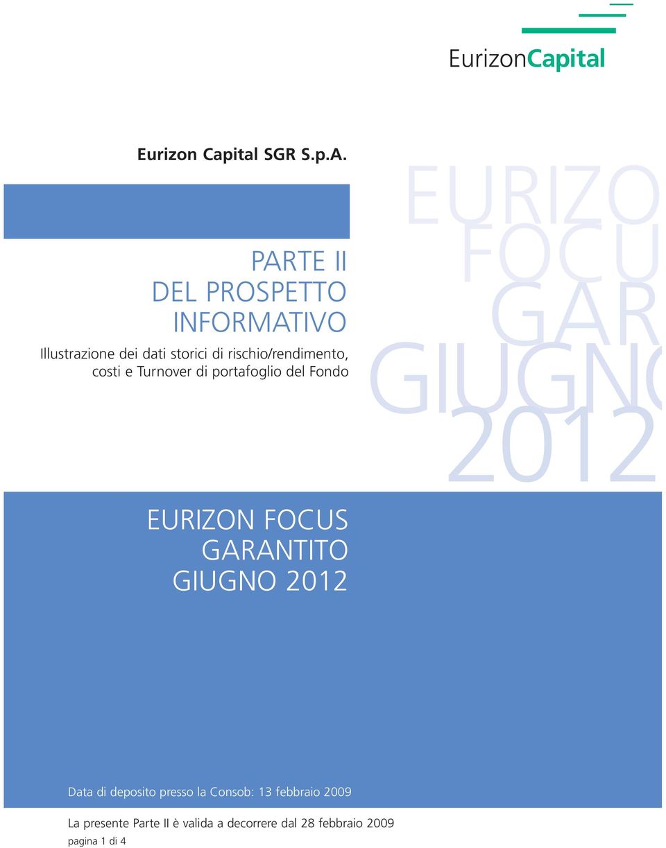 rischio/rendimento, costi e Turnover di portafoglio del Fondo EURIZO FOCU GAR GIUGNO